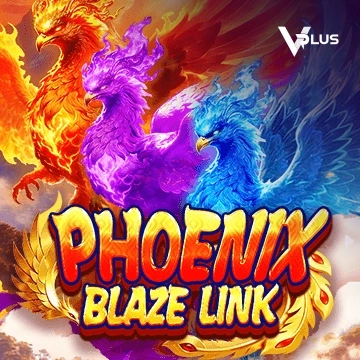 Vplus : Phoenix Blaze Link - RICHES138