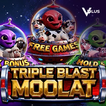 Vplus : TRIPLE BLAST MOOLAT - RICHES138
