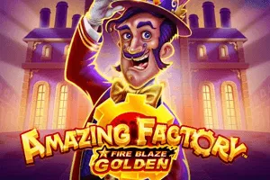 Playtech : Fire Blaze Golden: Amazing Factory - RICHES138