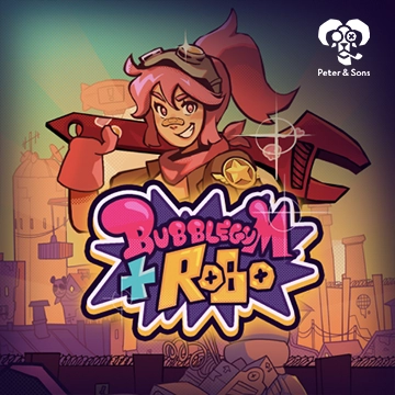 PeterSons : Bubblegum and Robo - RICHES138