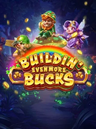 Buildin Even More Bucks - RICHES138