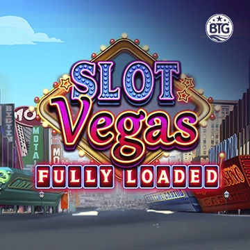 Bigtime : Slot Vegas - Fully Loaded - RICHES138