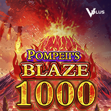 Vplus : Pompeii``s Blaze 1000 - RICHES138