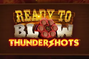 Playtech : Ready to Blow: Thundershots - RICHES138