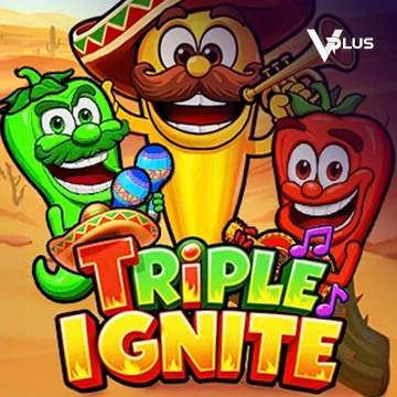Vplus : Triple Ignite - RICHES138