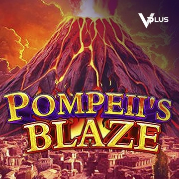 Vplus : Pompeil Blaze - RICHES138