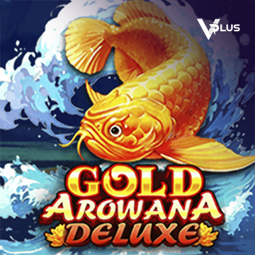 Vplus : Gold Arowana Deluxe - RICHES138
